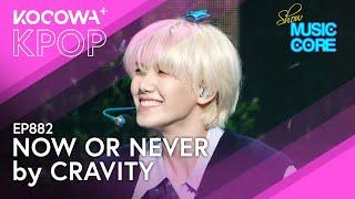 CRAVITY - Now or Never | Show! Music Core EP882 | KOCOWA+