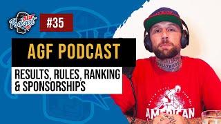 AGF Podcast #35 - Results , Rules , Ranking, & #AGFTeam Sponsorships