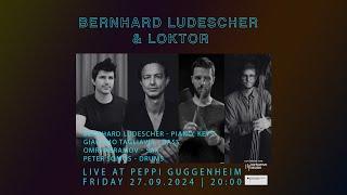 Peppi Guggenheim Berlin Live Concert: Bernhard Ludescher & Loktor