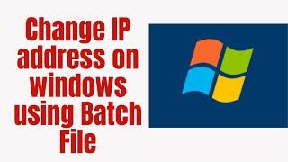 How to change IP address Easily using Batch File script on windows 7, 8 & 10 computer