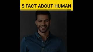 5 facts about human