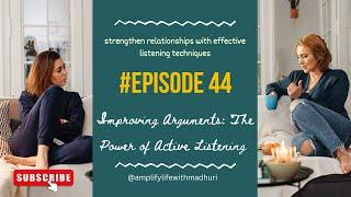 Improving Communication in Arguments with Active Listening