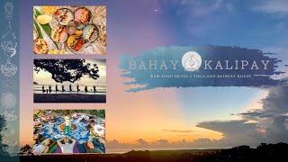 Bahay Kalipay: Asia's Oldest Raw Food Detox, Inner Dance, and Yoga Retreat Center