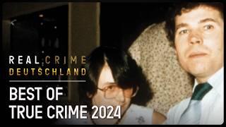 Top 5 True Crime Dokus aus 2024 | 3.5+ Stunden die schlimmsten Mörder | Real Crime