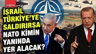 İsrail Türkiye'ye saldırırsa NATO kimin yanında yer alacak? Emekli Albay İhsan Sefa açıkladı!