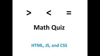Making a larger than, smaller than math quiz using HTML, JS, and CSS