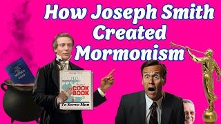 How Joseph Smith Created Mormonism [Mormonism Live 213]