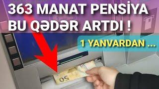 363 Manat Pensiya Bu Qədər Artdı (PENSİYA ARTIMI 2025)