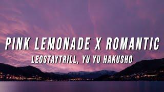 LeoStayTrill, Yu Yu Hakusho - Pink Lemonade X Romantic (Hoodtrap Remix) [Lyrics]