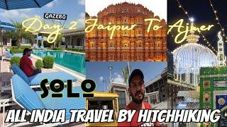 Day 2 | All India Travel By Hitchhiking | Solo Traveler | All India Tour | Jaipur To Ajmer