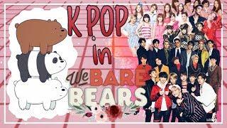 We Bare Bears | All KPOP References