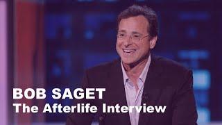 The Afterlife Interview with BOB SAGET.