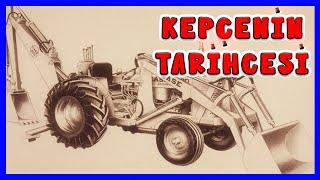 KEPÇENİN TARİHİ | İLK KEPÇE | HISTORY OF BACKHOES