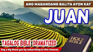 Tagalog Audio Bible - Book of JOHN - all chapters 