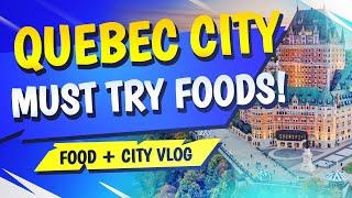 Quebec City Food - Quebec City Eating Guide | Old Quebec City food - Must Try Foods in Quebec City