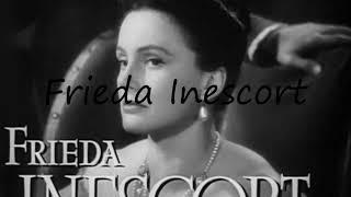 How to Pronounce Frieda Inescort?