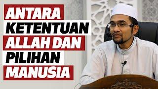 Dr Rozaimi - Antara Ketentuan Allah Dan Pilihan Manusia