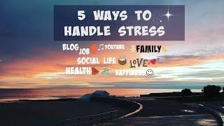 5 Ways to Handle Stress | Adaleta Avdic