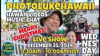 PhotoLukeHawaii LIVE December 25, 2024 Things to do in Honolulu Hawaii