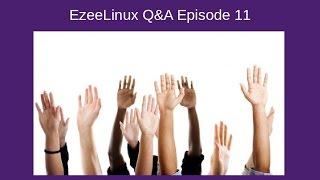 EzeeLinux Q&A Episode 11