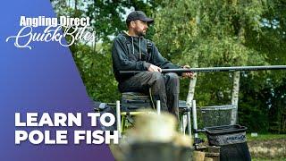 Learn To Pole Fish – Coarse Fishing Quickbite