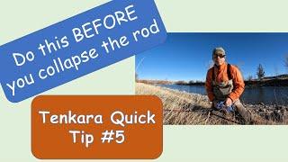 Do this BEFORE you collapse your Tenkara rod!