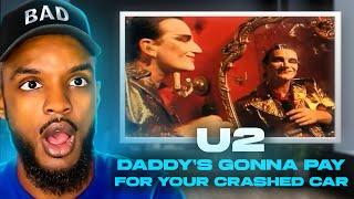  U2 - Daddy’s Gonna Pay For Your Crashed Car REACTION