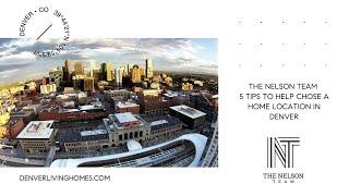 5 Tips to Help Choose a Home Location in Denver