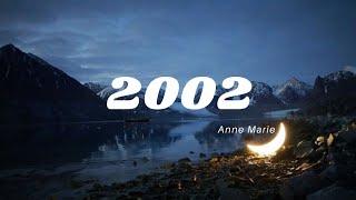 2002 LYRICS BY ANNE MARIE | SHAREDIT LYRICS