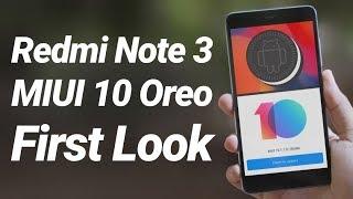 Redmi Note 3 Oreo MIUI 10 Update First Look