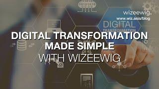 Digital transformation made simple with Wizeewig