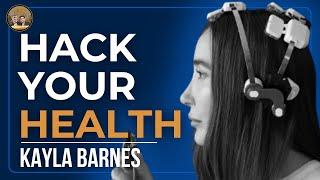 How To Live Forever: Biohacking and Longevity | Kayla Barnes | #33