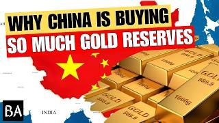 Why China is Buying So Much Gold Reserves