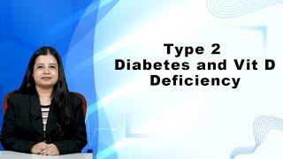 Type 2 Diabetes : Over 60% Patients Have Vitamin D Deficiency