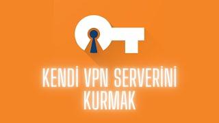 Kendi VPN Serverini Kurmak