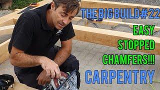 The Big Build 22. How I make stopped Chamfers in green oak without having to measure or mark