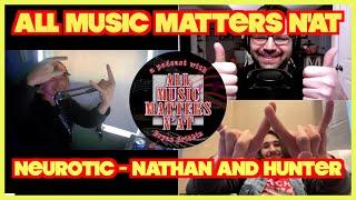 All Music Matters N'At - Hunter and Nathan (Neurotic) #interview #musician #metal #podcast #music