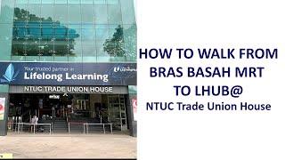 Walk from BRAS BASAH  MRT to LHUB@NTUC Trade Union House | Direction VLOG