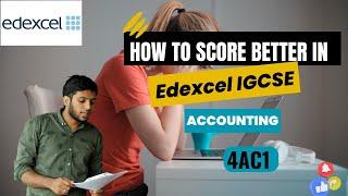 How to Score Better in Edexcel IGCSE (9-1) - Accounting Exam