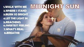 MIDNIGHT SUN BEST SOUNDTRACKS || MIDNIGHT SUN SOUNDTRACK || MIDNIGHT SUN MOVIE TOP SOUNDTRACKS ||