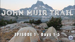 John Muir Trail Episode 1 - Days 1-5