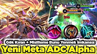 Yeni Meta En Güçlü ADC Alpha Misilleme Ve Gök Kıran Alıyorsunuz Her Maçı Kazanıyorsunuz MLBB