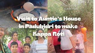 Log 3 visited my auntie's house in padubidri she made a unique dish called Kappa Roti #vlog