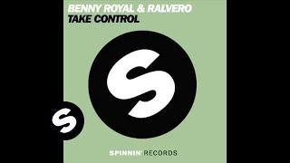 Benny Royal & Ralvero - Take Control (Robbie Taylor Mix)