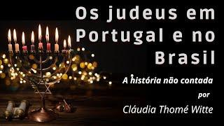 Os judeus na historia de Portugal e Brasil