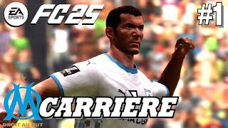 EA SPORT FC 25 MODE CARRIÈRE: DECOUVÉRTE AVEC ZINÉDINE ZIDANE & L'OM OLYMPIQUE DE MARSEILLE #1