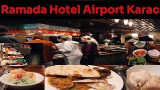 Ramada Hotel Karachi Airport Buffet | Mazedar Dinner Tasty Food |Price With tax Rs4800 #food #foodie