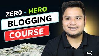 Zero - Hero Blogging Course - Blog से ₹2,00000 महीना कमाओ 