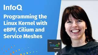 Liz Rice on Programming the Linux Kernel with eBPF, Cilium and Service Meshes