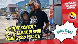 Konyol‼️Jek Deny dan Acil Beli Bensin 2000 di POM Bensin